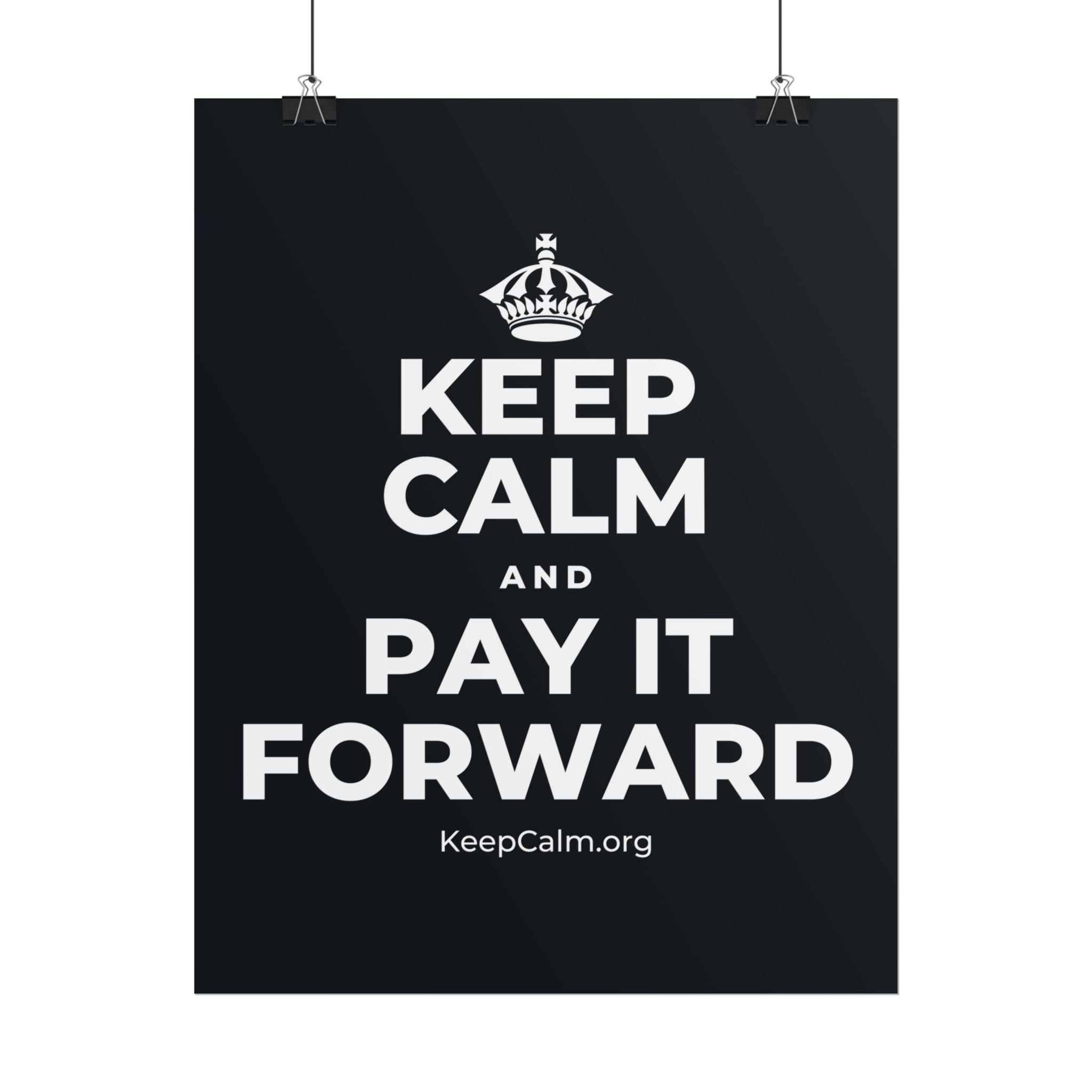 KEEP CALM AND PAY IT FORWARD Poster (Dark)
