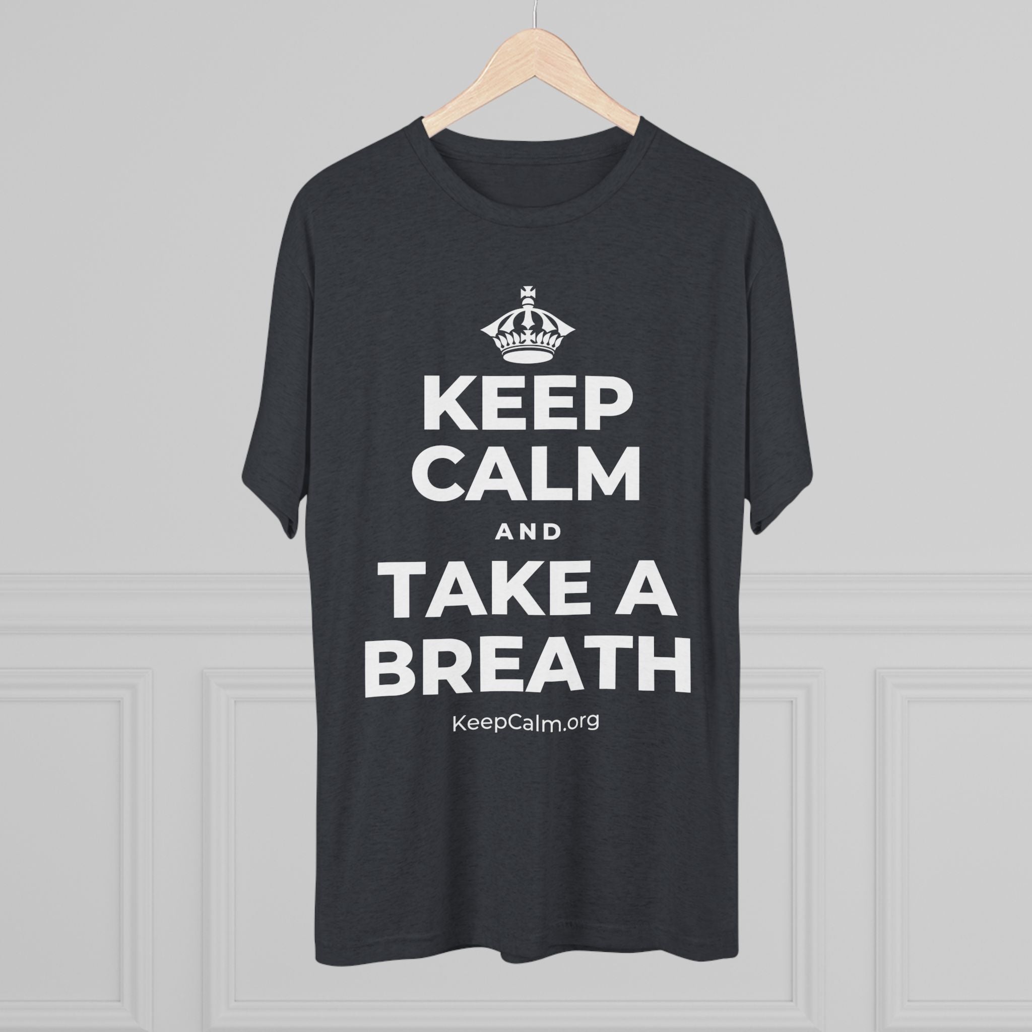 KEEP CALM AND TAKE A BREATH Tri-Blend Tee