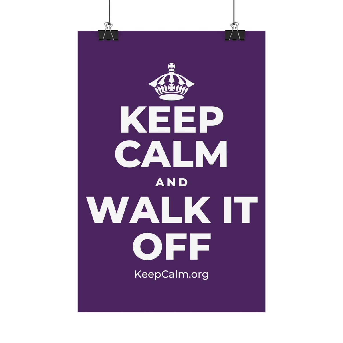 KEEP CALM AND WALK IT OFF Satin Poster