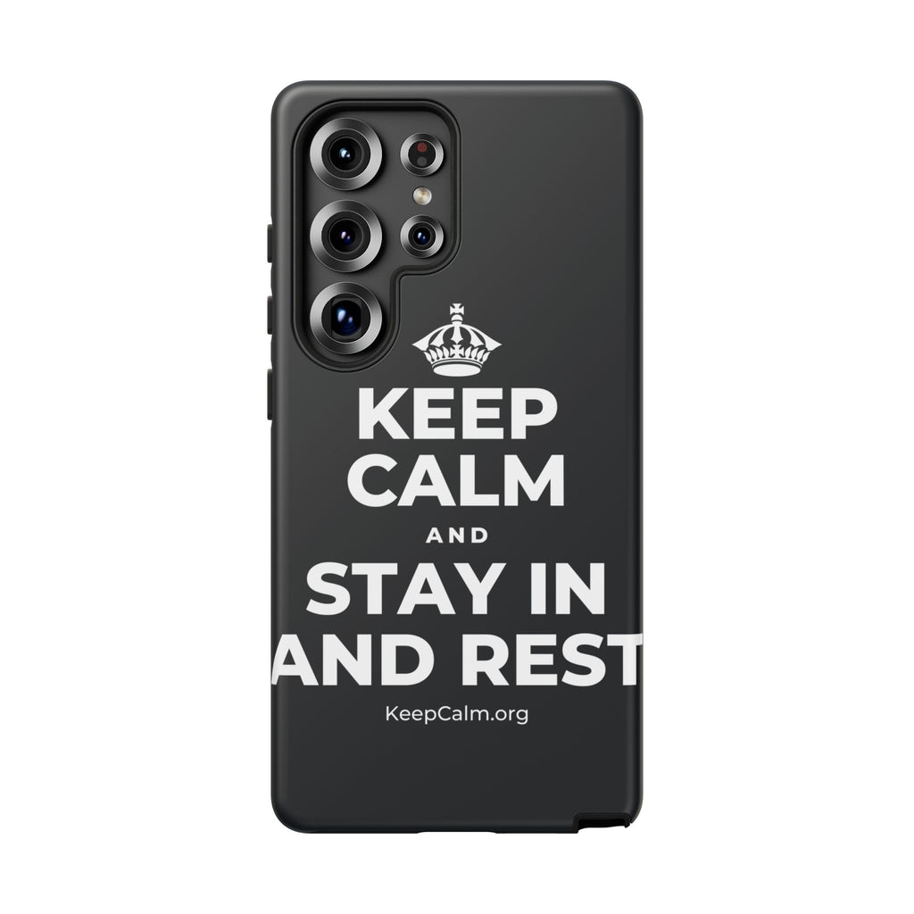 KEEP CALM AND STAY IN AND REST Phone Case (Dark)