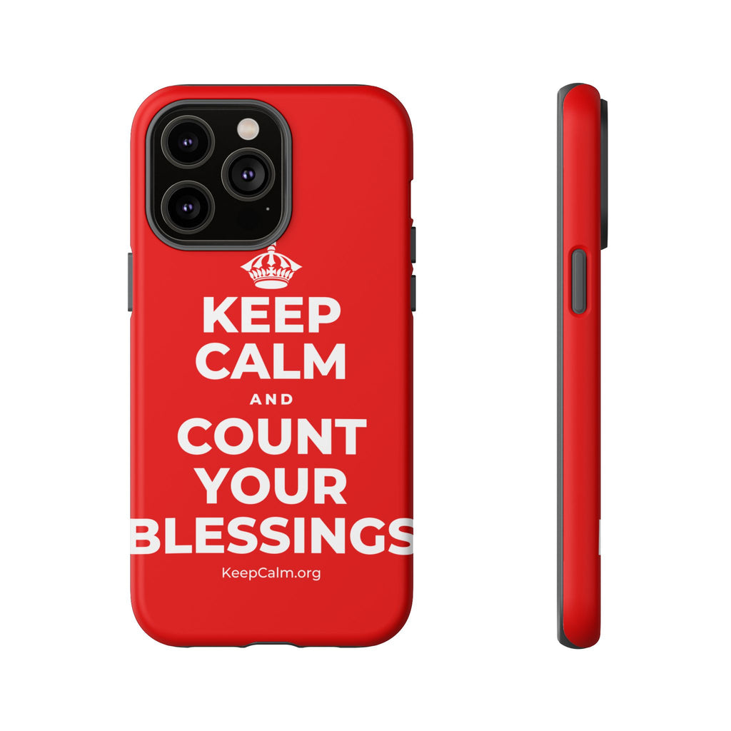 KEEP CALM AND COUNT YOUR BLESSINGS Phone Case