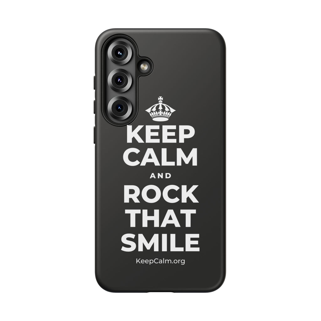 KEEP CALM AND ROCK THAT SMILE Phone Case
