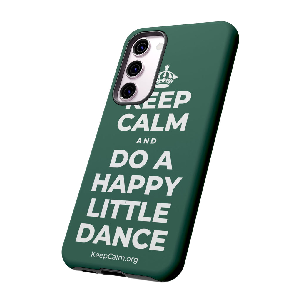 KEEP CALM AND DO A HAPPY LITTLE DANCE Phone Case
