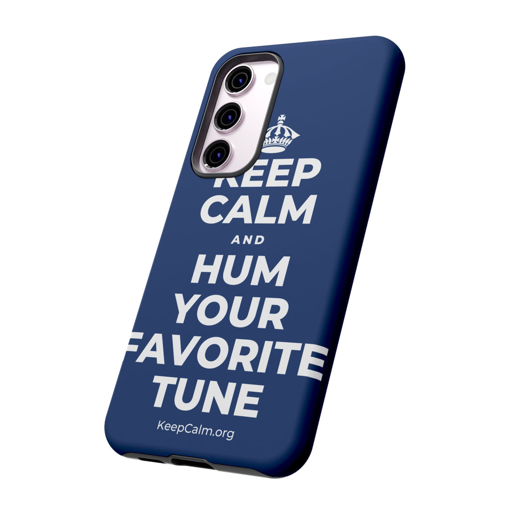 KEEP CALM AND HUM YOUR FAVORITE TUNE Phone Case