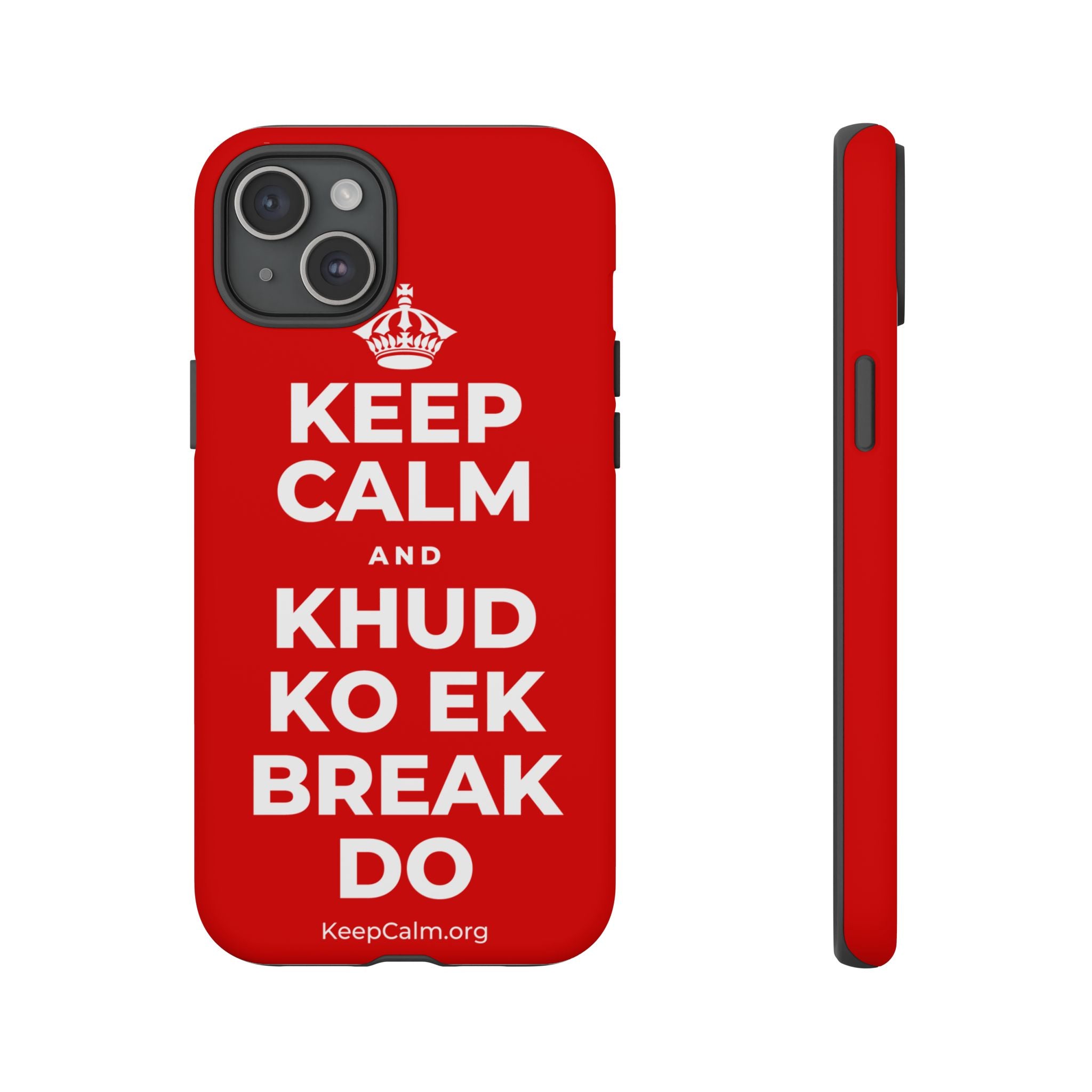 KEEP CALM AND KHUD KO EK BREAK DO Phone Case