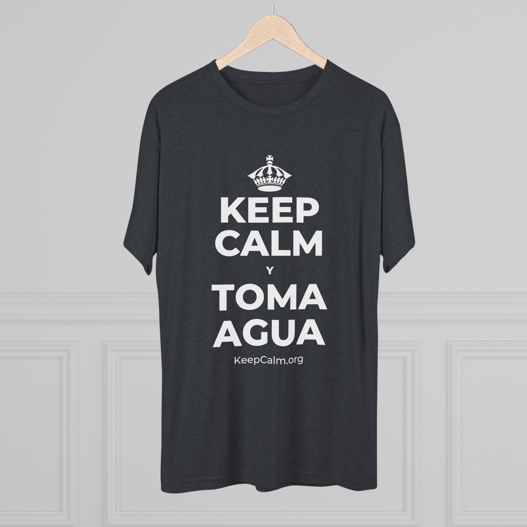 KEEP CALM Y TOMA AGUA Tri-Blend Tee