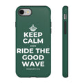 KEEP CALM AND RIDE THE GOOD WAVE Phone Case