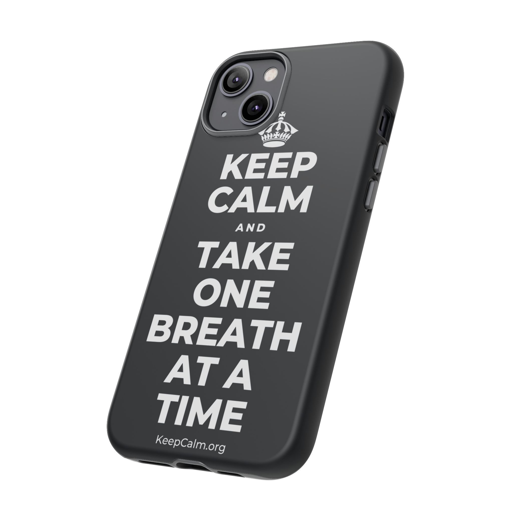 KEEP CALM AND TAKE ONE BREATH AT A TIME Phone Case (Dark)