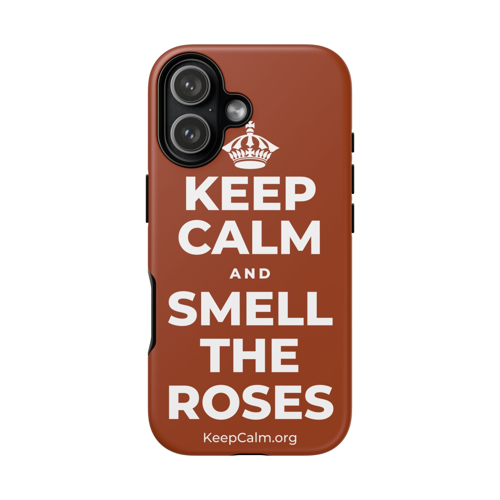 KEEP CALM AND SMELL THE ROSES Phone Case