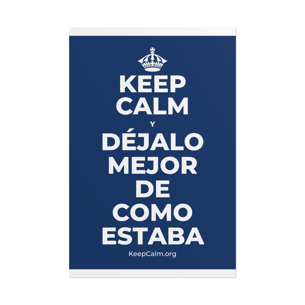 KEEP CALM Y DÉJALO MEJOR DE COMO ESTABA Poster