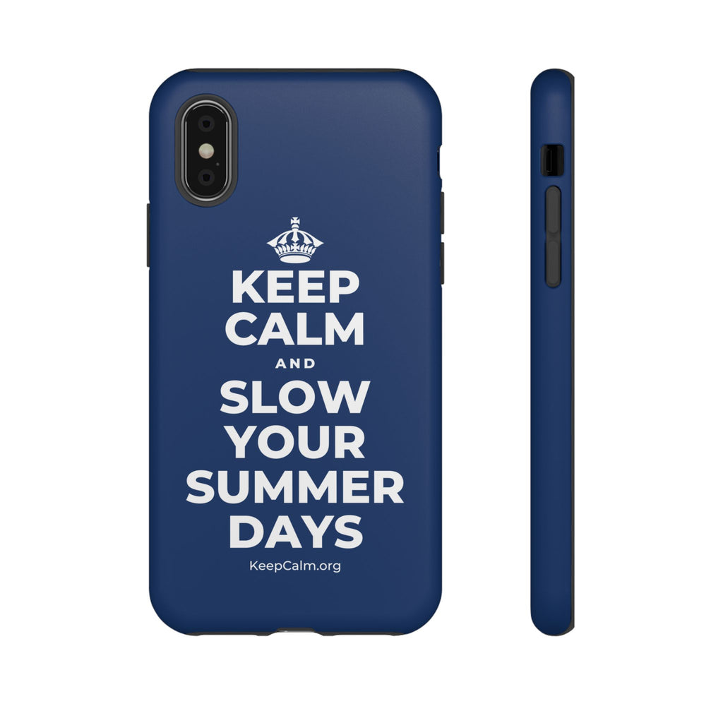 KEEP CALM AND SLOW YOUR SUMMER DAYS Phone Case
