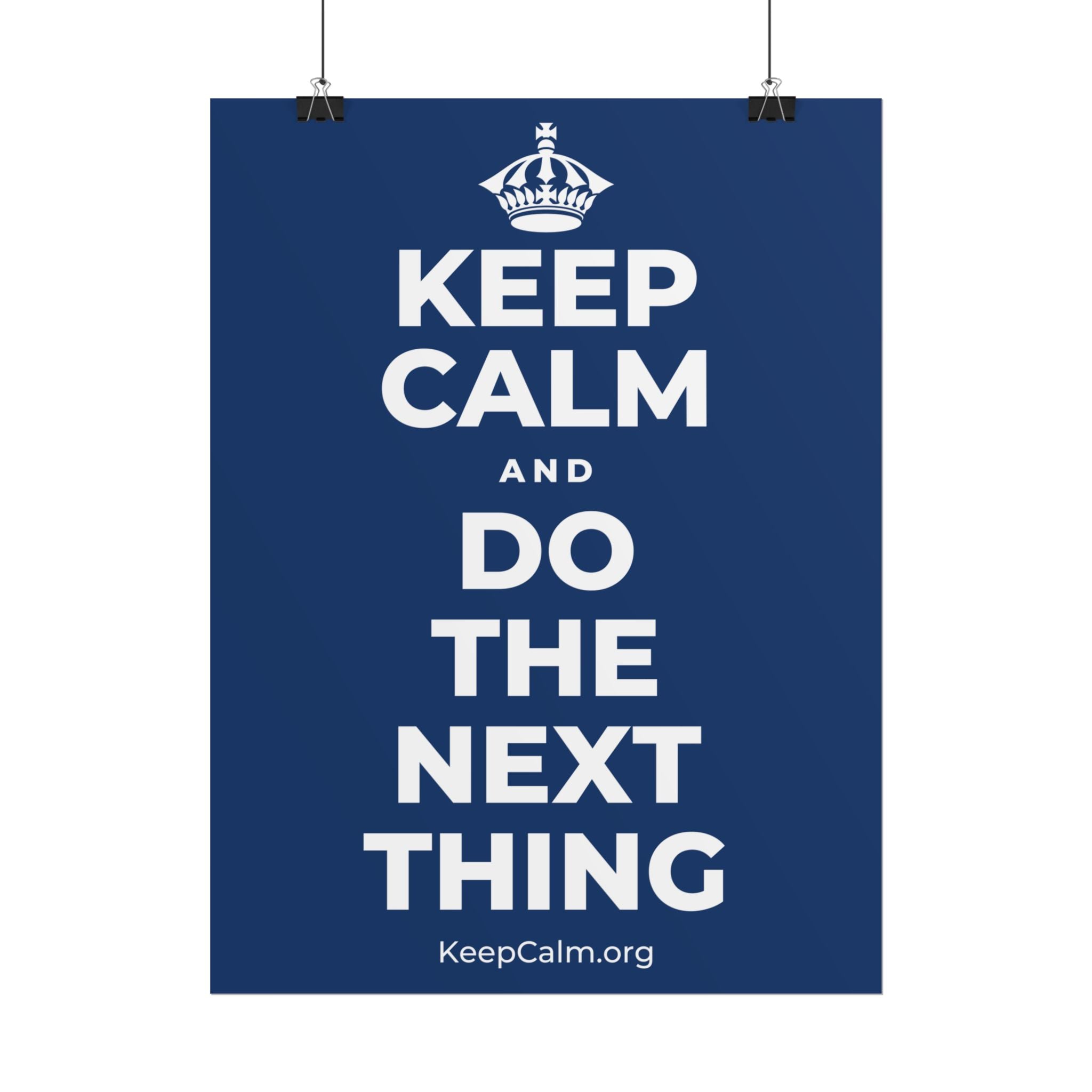 KEEP CALM AND DO THE NEXT THING Poster