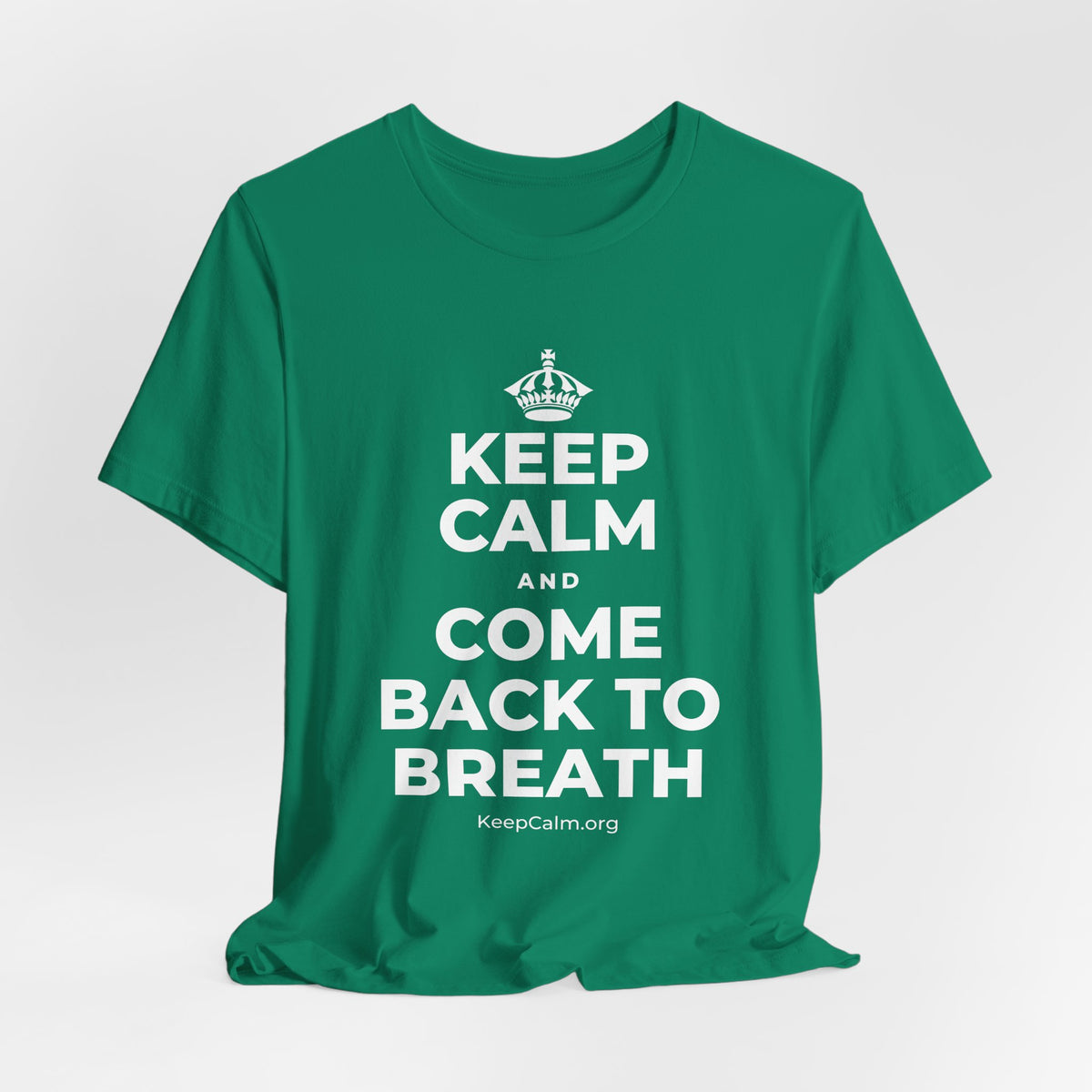 KEEP CALM AND COME BACK TO BREATH T-Shirt (White–Asphalt)