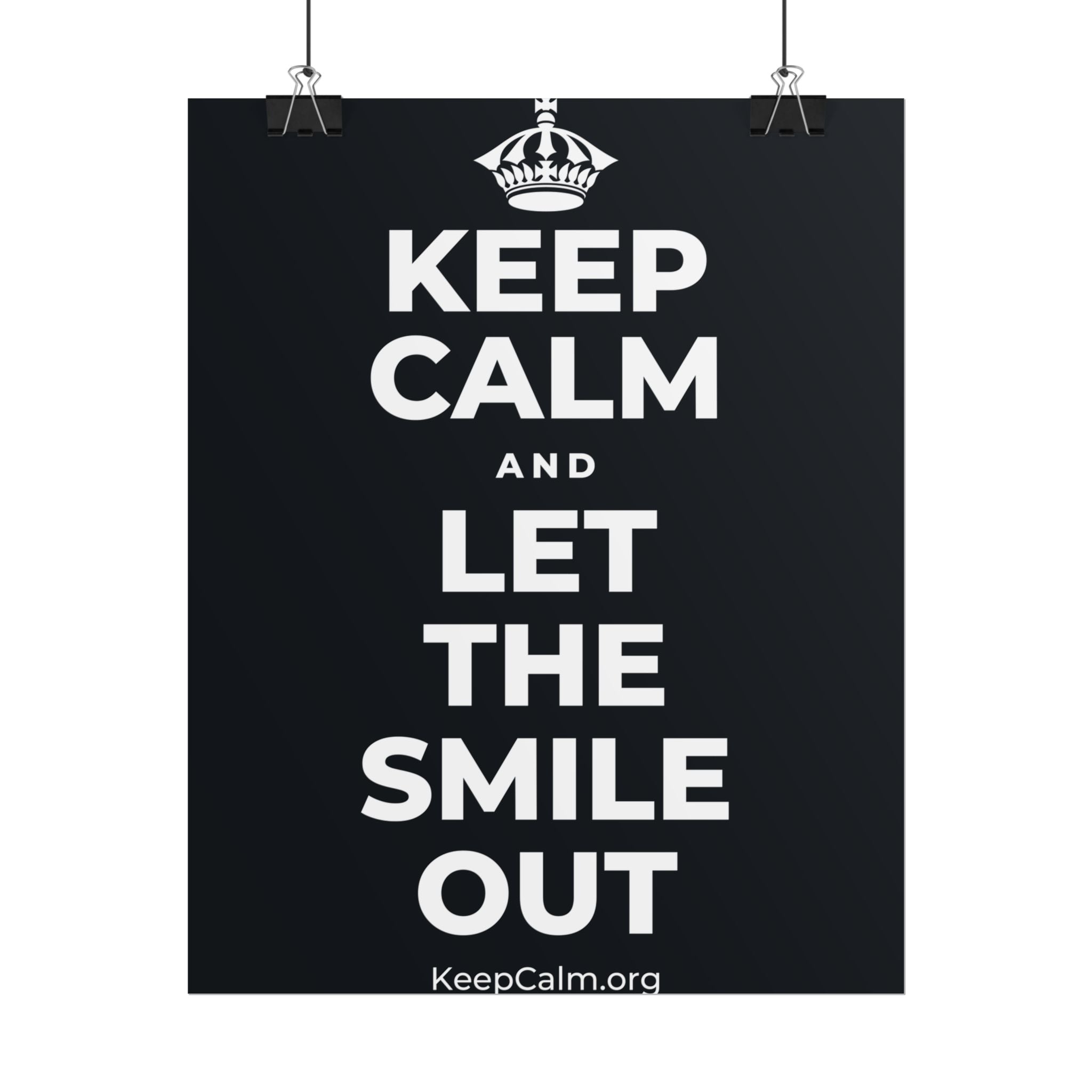 KEEP CALM AND LET THE SMILE OUT Poster (Dark)