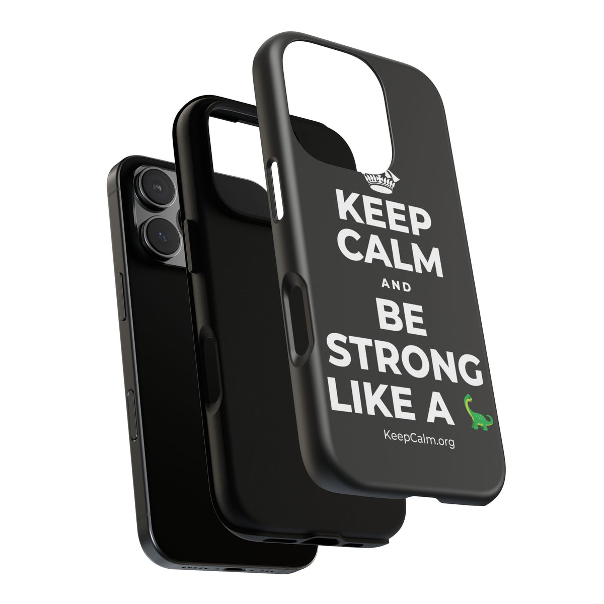 KEEP CALM AND BE STRONG LIKE A 🦕 Phone Case