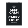 KEEP CALM AND CARRY LIGHT Satin Poster (Dark)