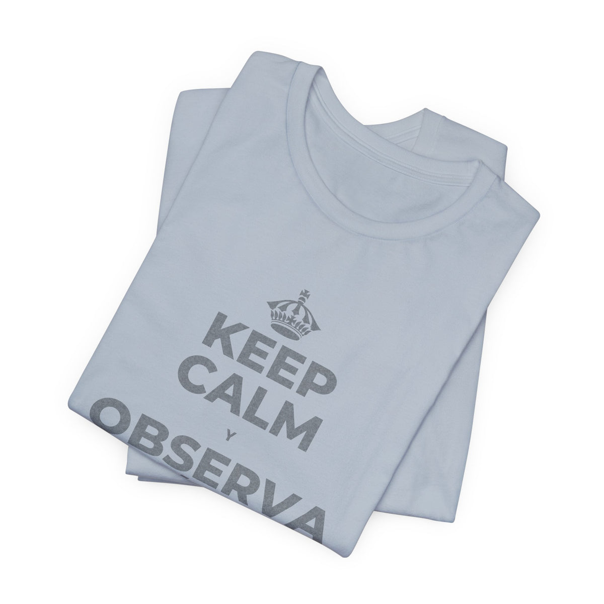 KEEP CALM Y OBSERVA CÓMO TODO FLORECE T-Shirt (White–Asphalt)