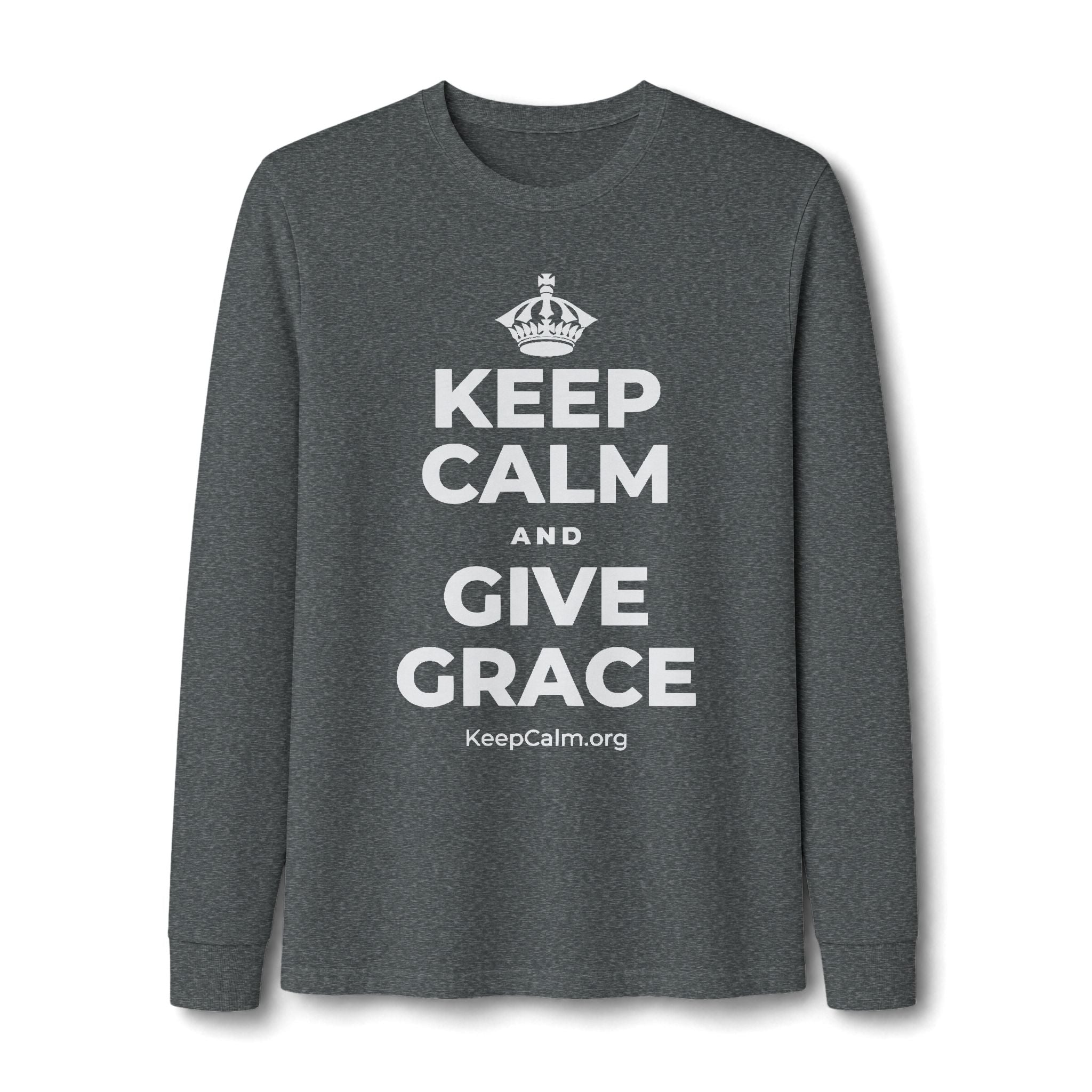 KEEP CALM AND GIVE GRACE Long Sleeve Tee