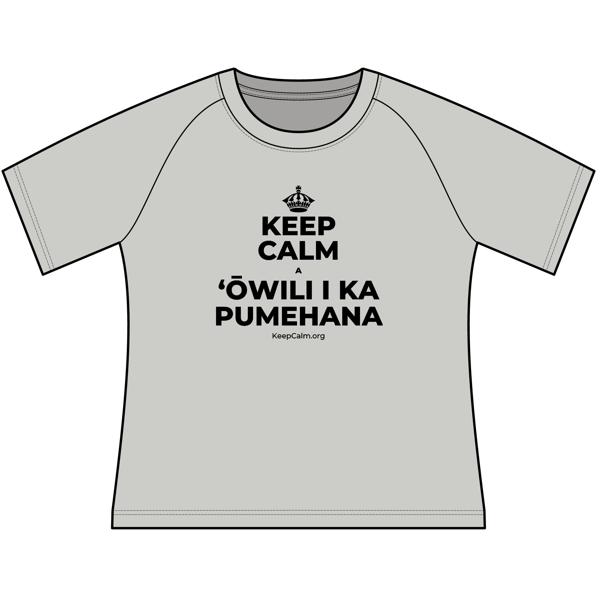 KEEP CALM A ʻŌWILI I KA PUMEHANA Women's Raglan Tee