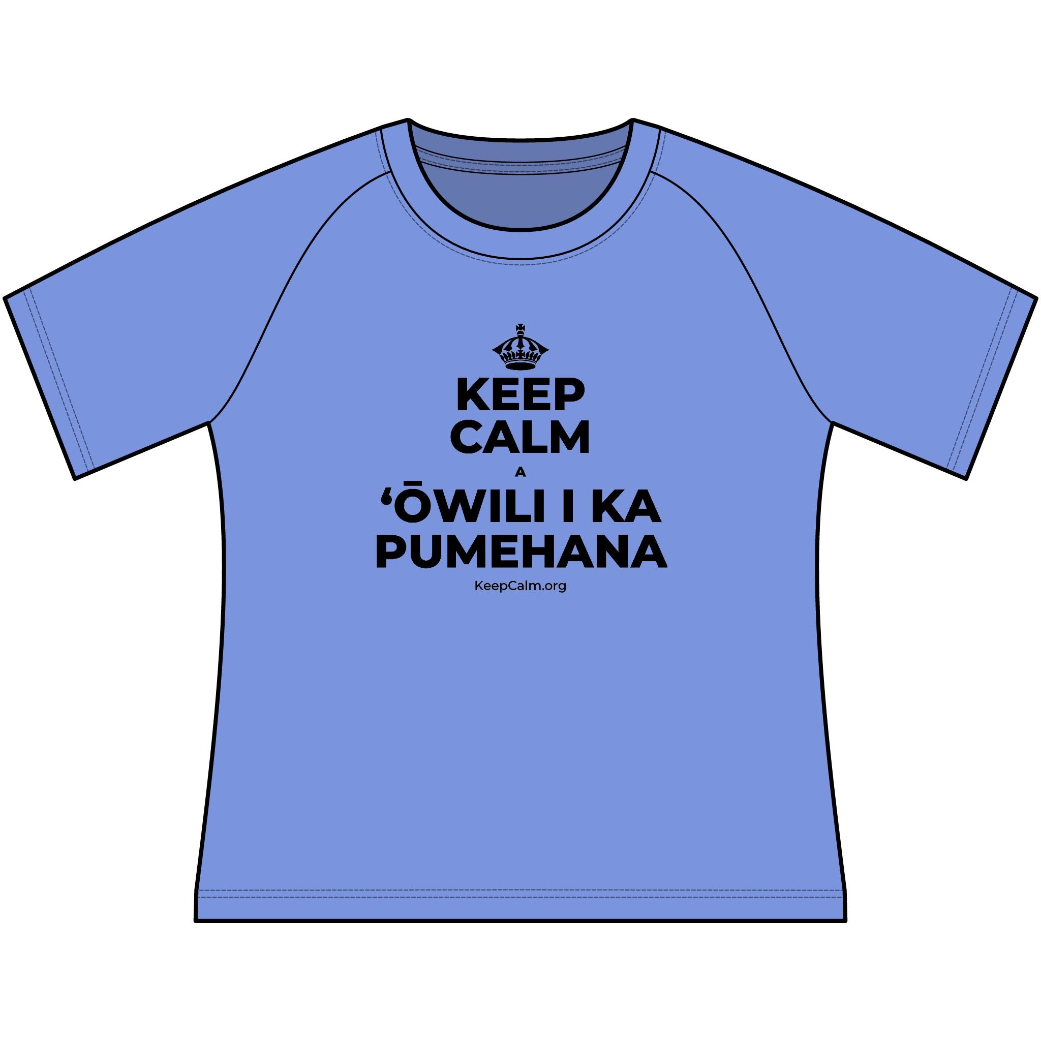 KEEP CALM A ʻŌWILI I KA PUMEHANA Women's Raglan Tee