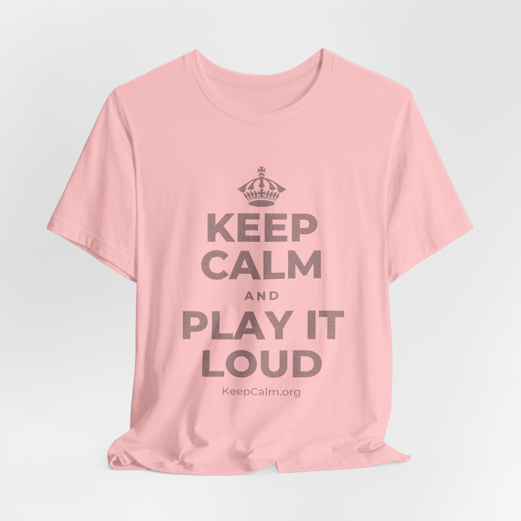 KEEP CALM AND PLAY IT LOUD T-Shirt (White–Asphalt)