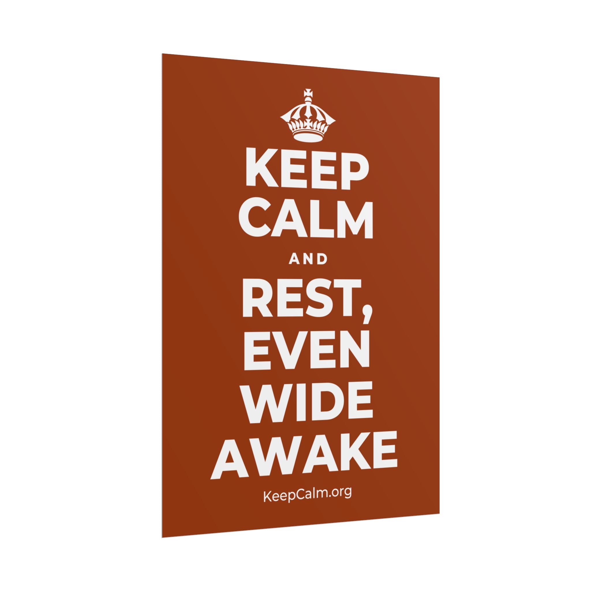 KEEP CALM AND REST, EVEN WIDE AWAKE Poster