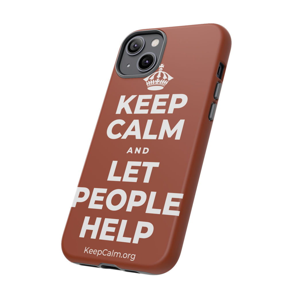 KEEP CALM AND LET PEOPLE HELP Phone Case