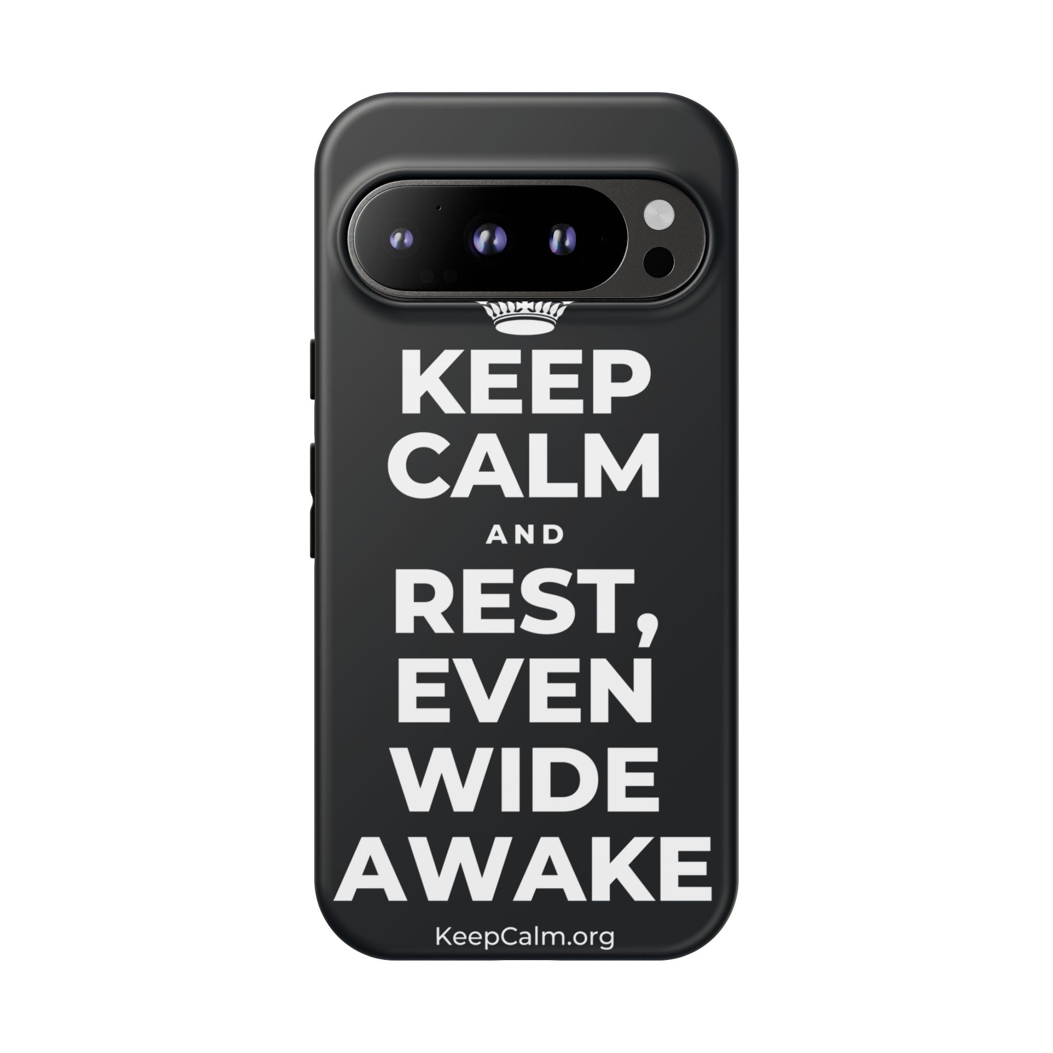 KEEP CALM AND REST, EVEN WIDE AWAKE Phone Case (Dark)