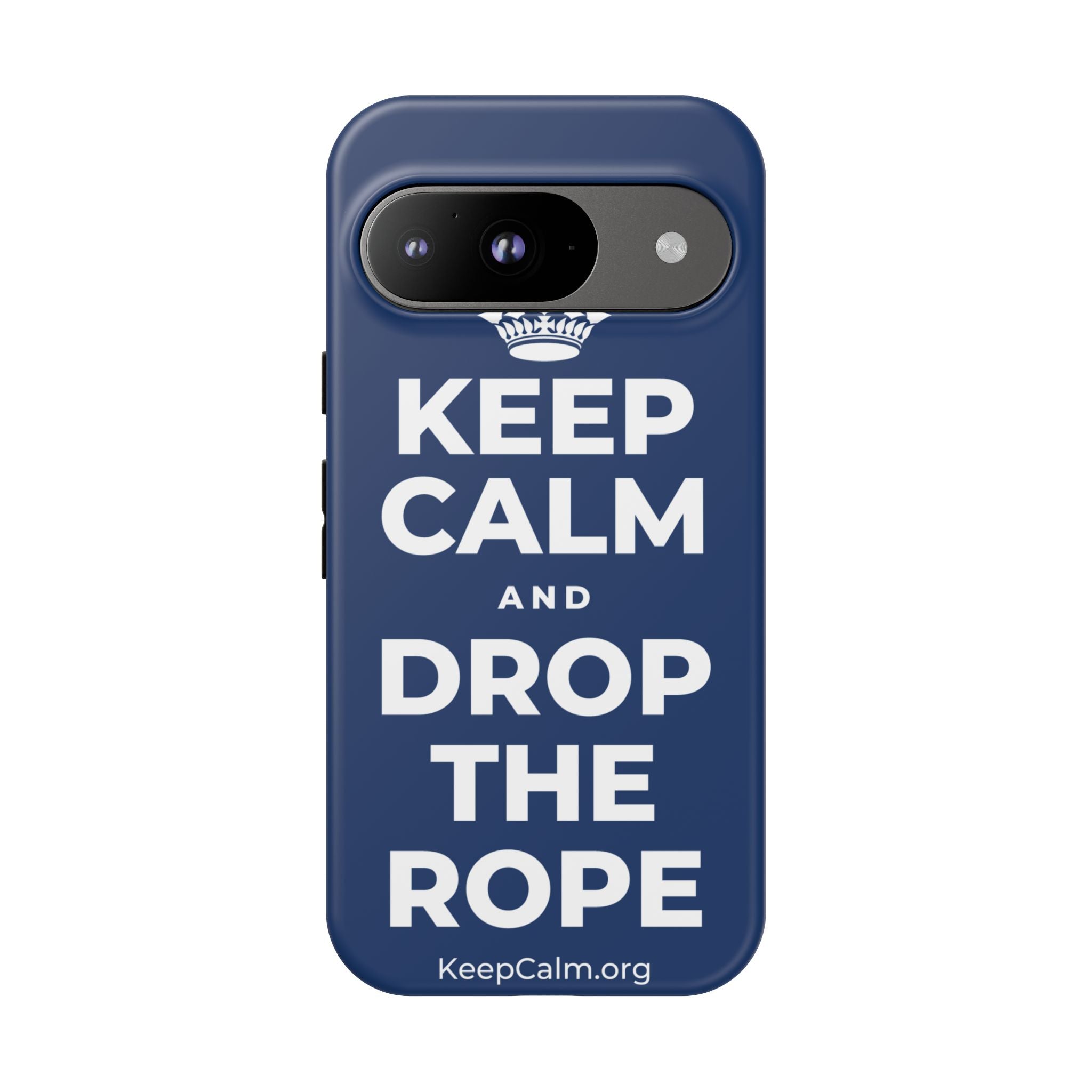 KEEP CALM AND DROP THE ROPE Phone Case