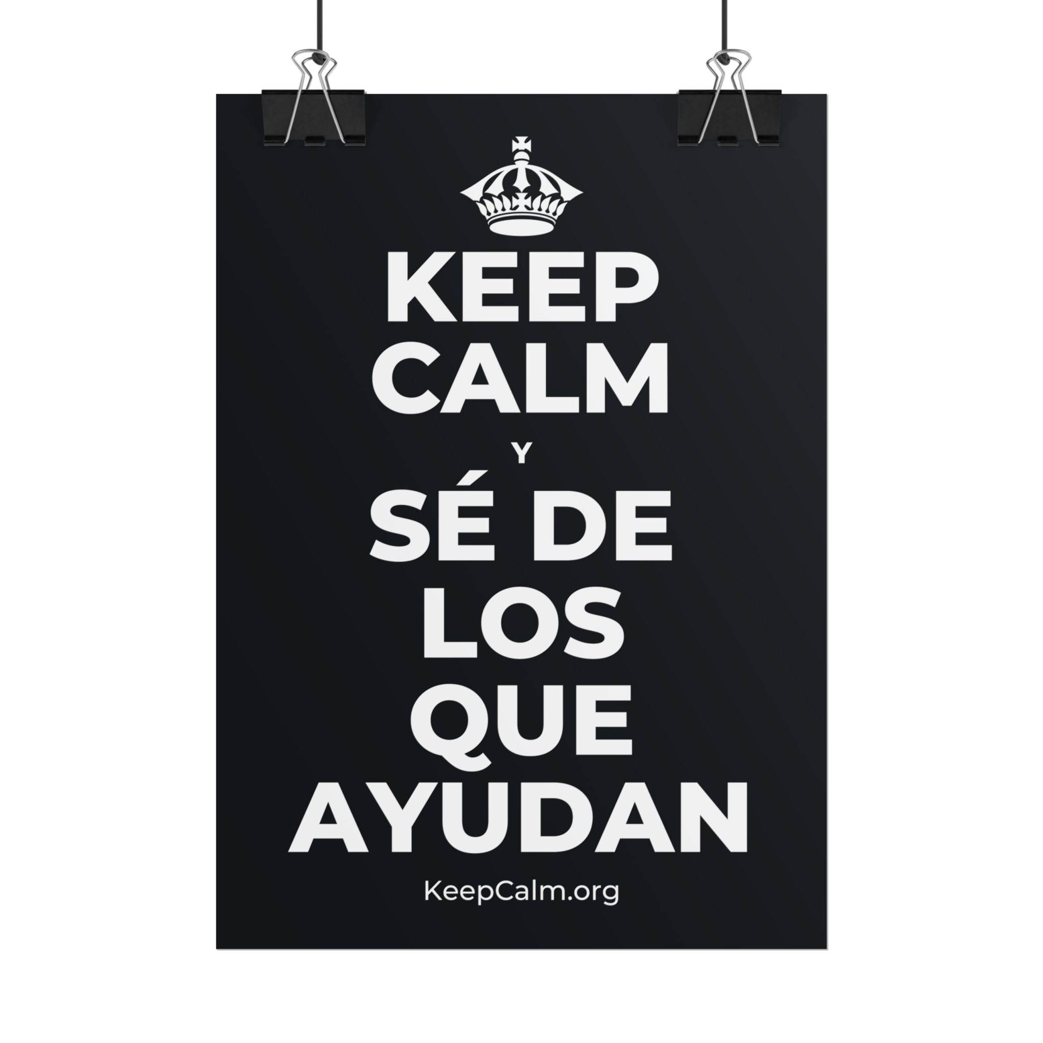 KEEP CALM Y SÉ DE LOS QUE AYUDAN Poster (Dark)