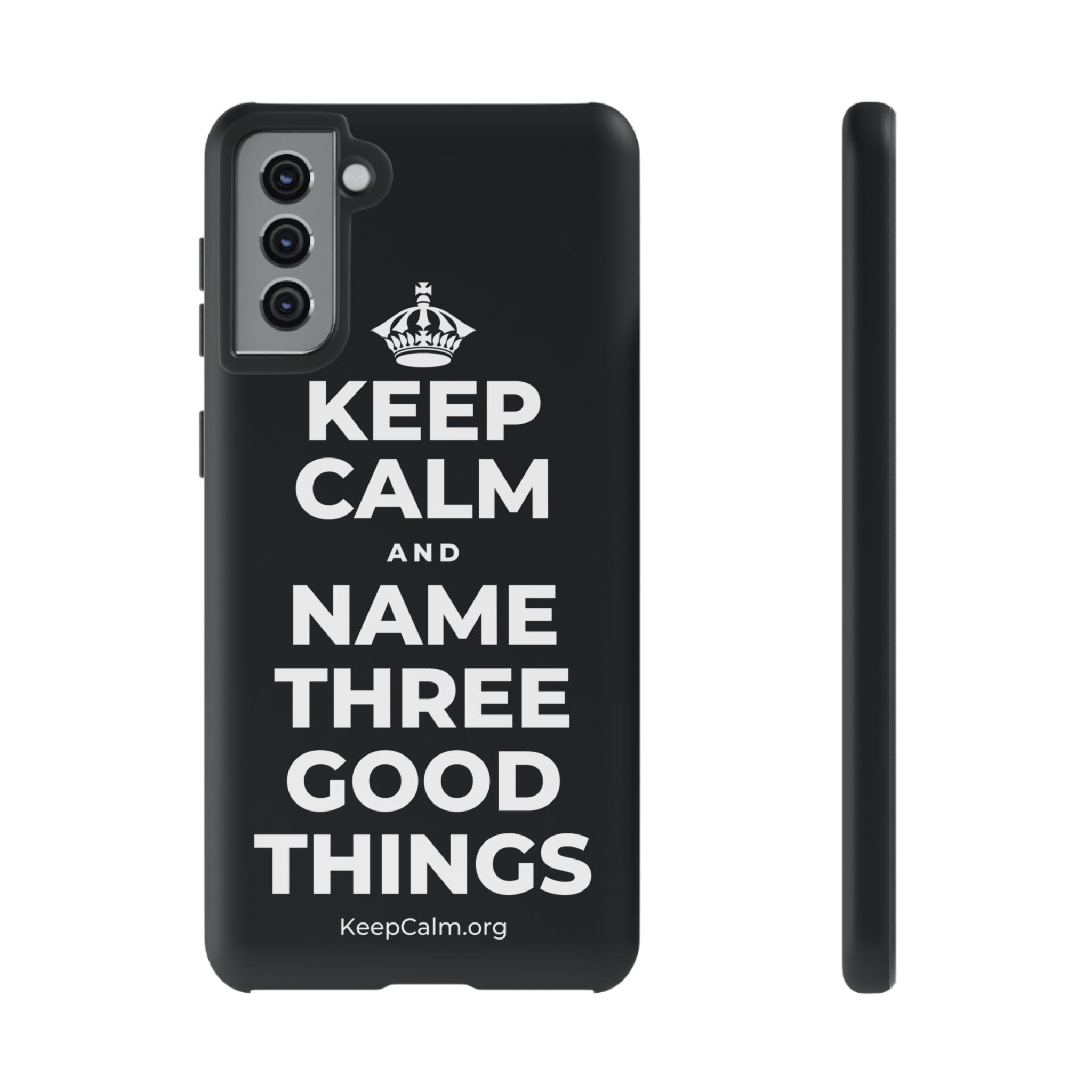 KEEP CALM AND NAME THREE GOOD THINGS Phone Case (Dark)