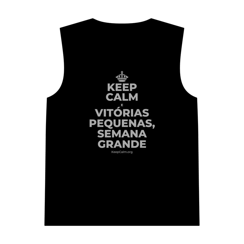KEEP CALM E VITÓRIAS PEQUENAS, SEMANA GRANDE Tank Top