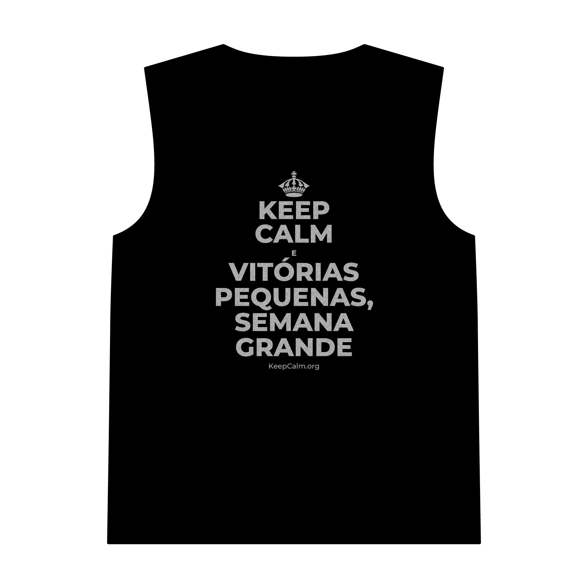 KEEP CALM E VITÓRIAS PEQUENAS, SEMANA GRANDE Tank Top