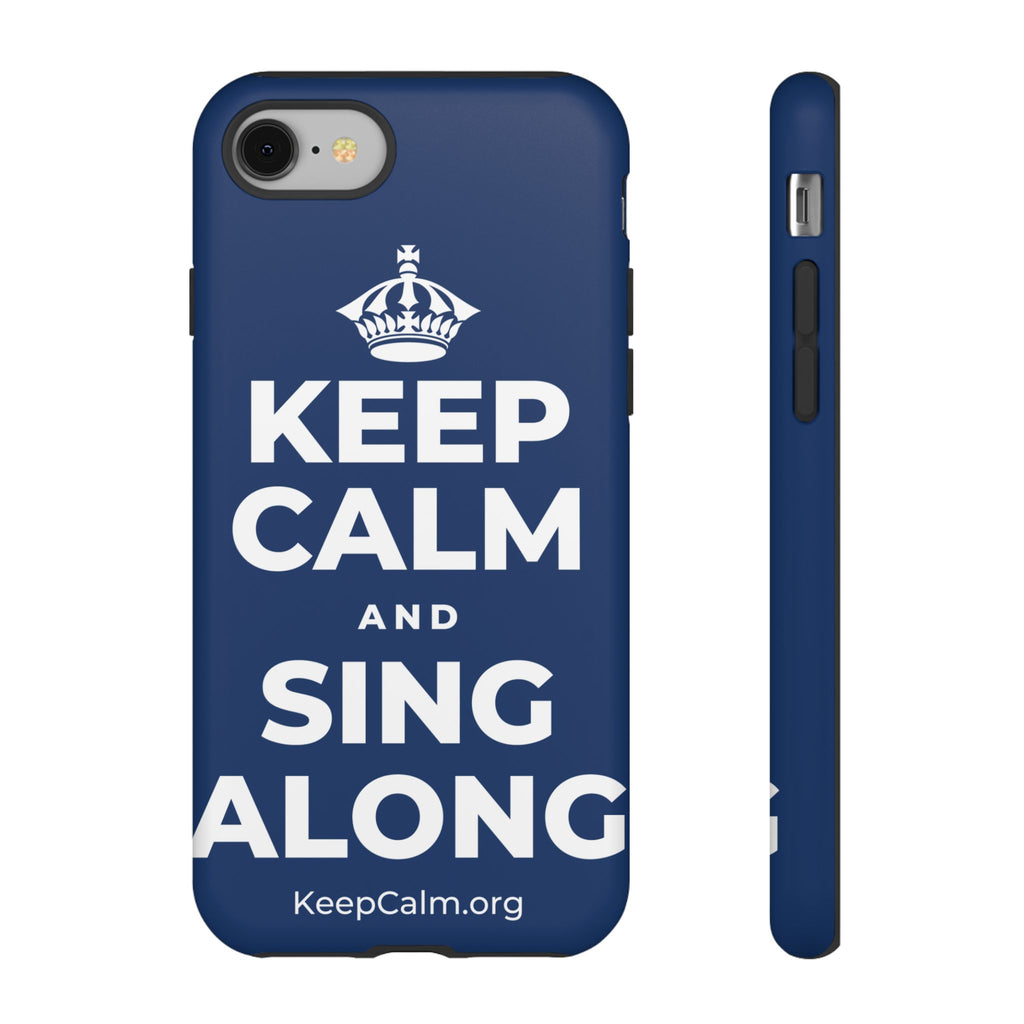 KEEP CALM AND SING ALONG Phone Case