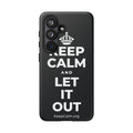 KEEP CALM AND LET IT OUT Phone Case (Dark)
