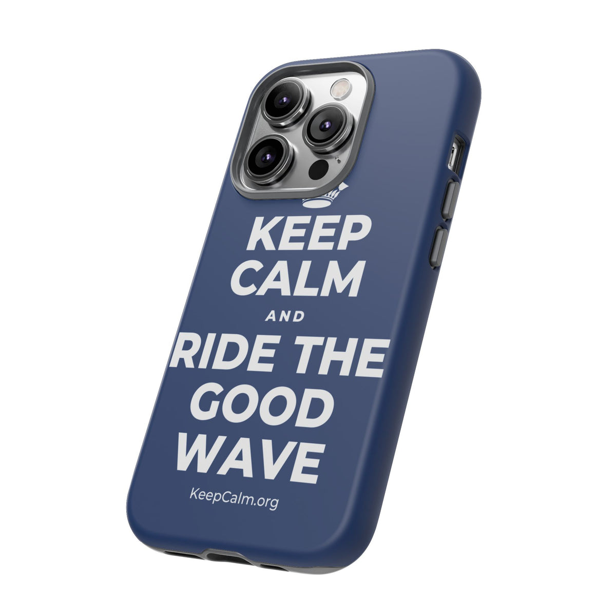 KEEP CALM AND RIDE THE GOOD WAVE Phone Case