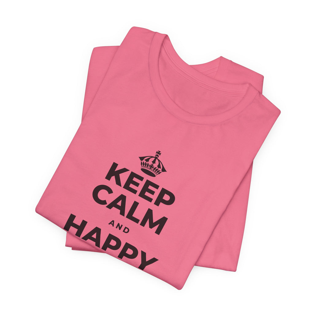 KEEP CALM AND HAPPY LOOKS GOOD ON YOU T-Shirt (Military Green–Autumn)