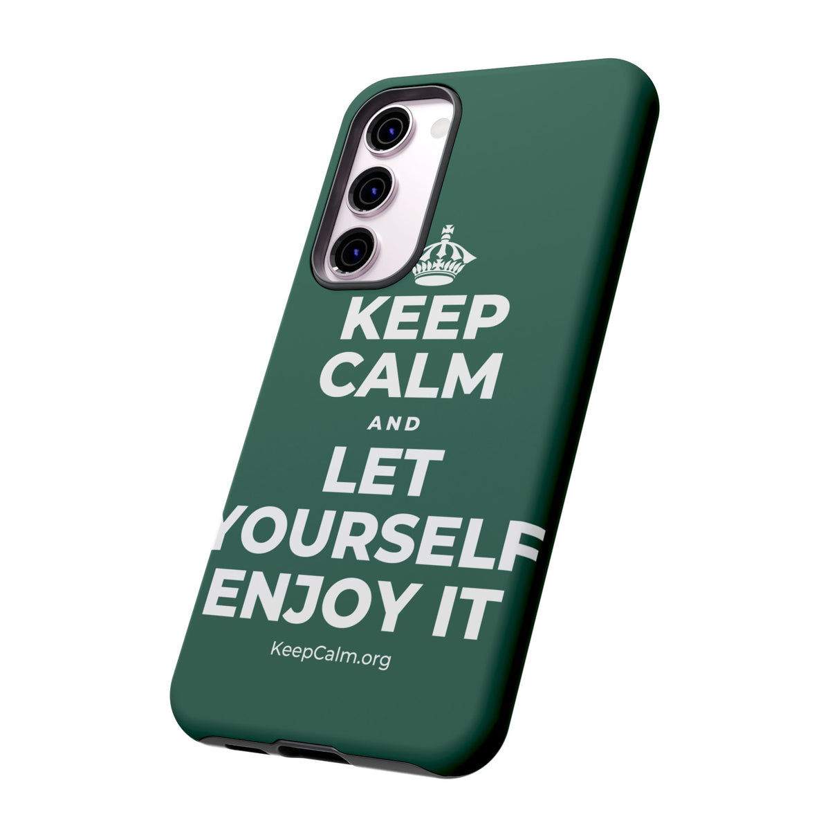 KEEP CALM AND LET YOURSELF ENJOY IT Phone Case