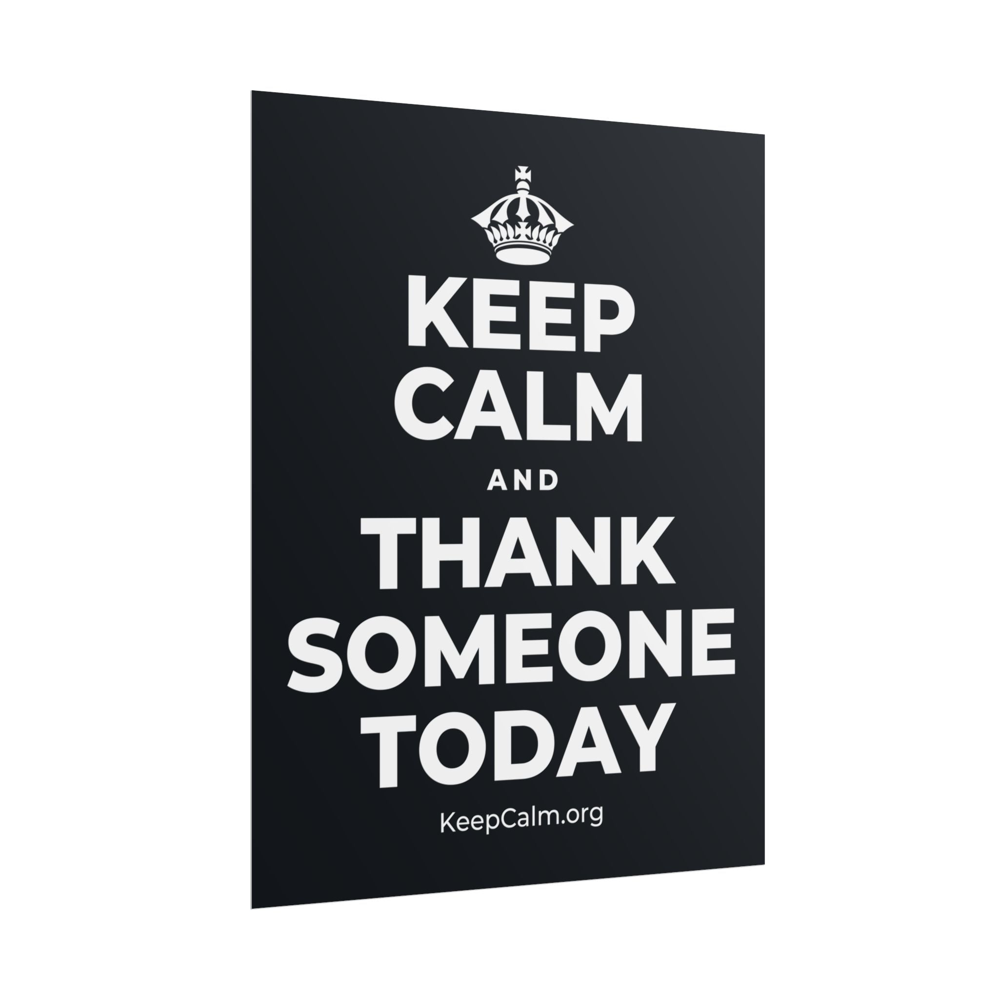 KEEP CALM AND THANK SOMEONE TODAY Poster (Dark)