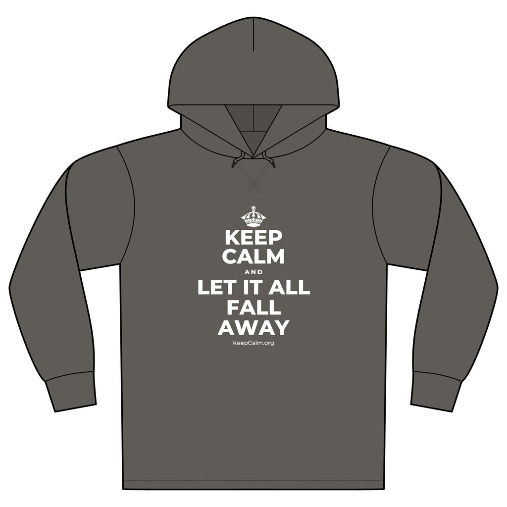 KEEP CALM AND LET IT ALL FALL AWAY Organic Hoodie Tee