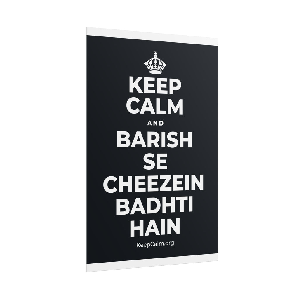 KEEP CALM AND BARISH SE CHEEZEIN BADHTI HAIN Poster (Dark)