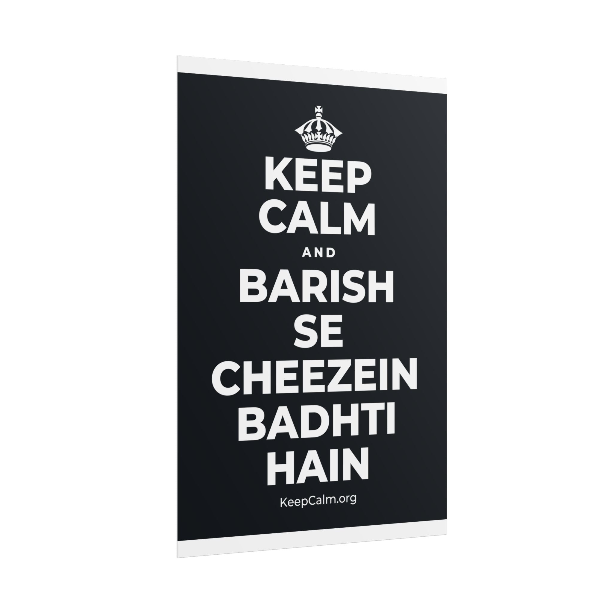 KEEP CALM AND BARISH SE CHEEZEIN BADHTI HAIN Poster (Dark)