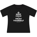 KEEP CALM AND TRUST YOURSELF Women's Raglan Tee