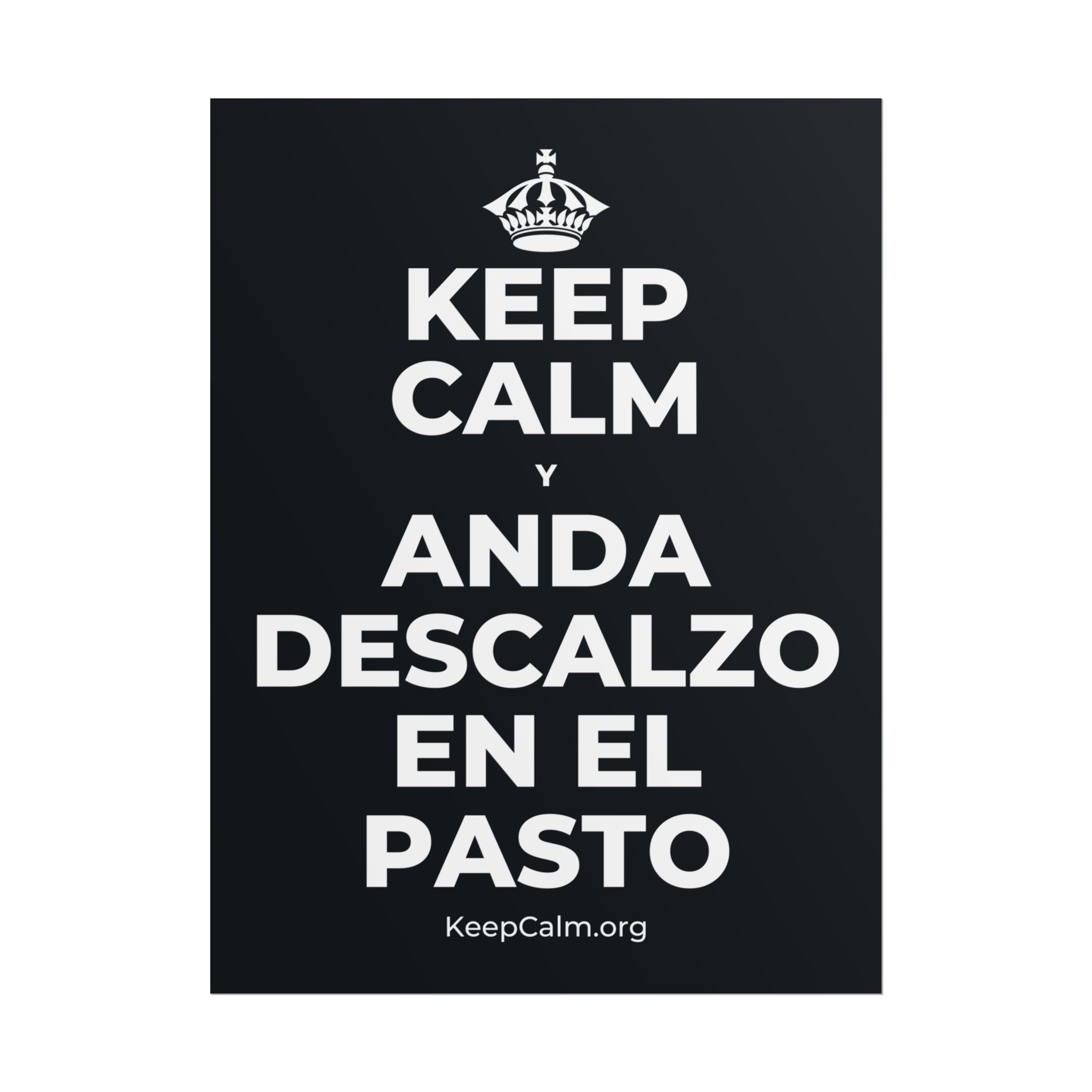 KEEP CALM Y ANDA DESCALZO EN EL PASTO Poster (Dark)
