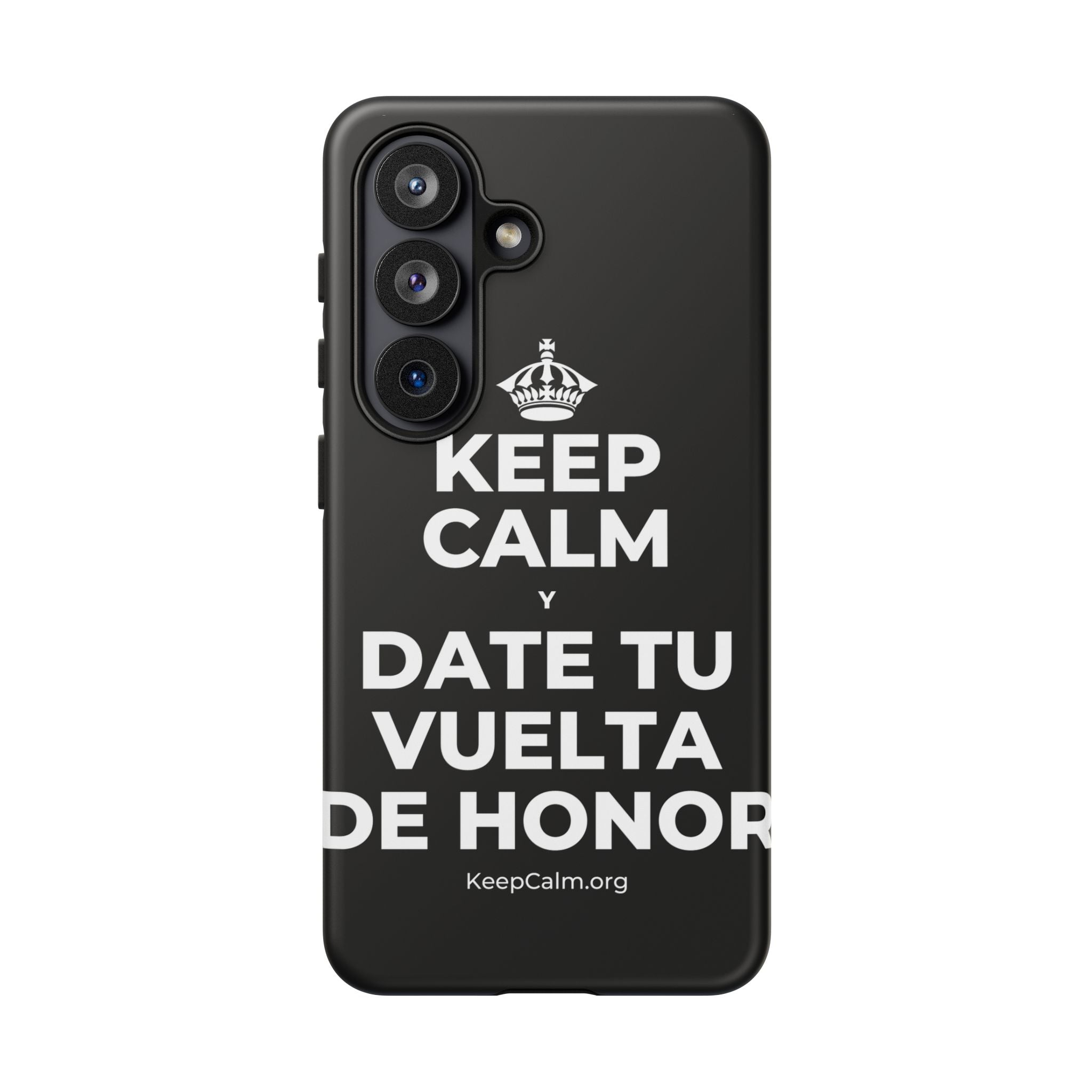 KEEP CALM Y DATE TU VUELTA DE HONOR Phone Case