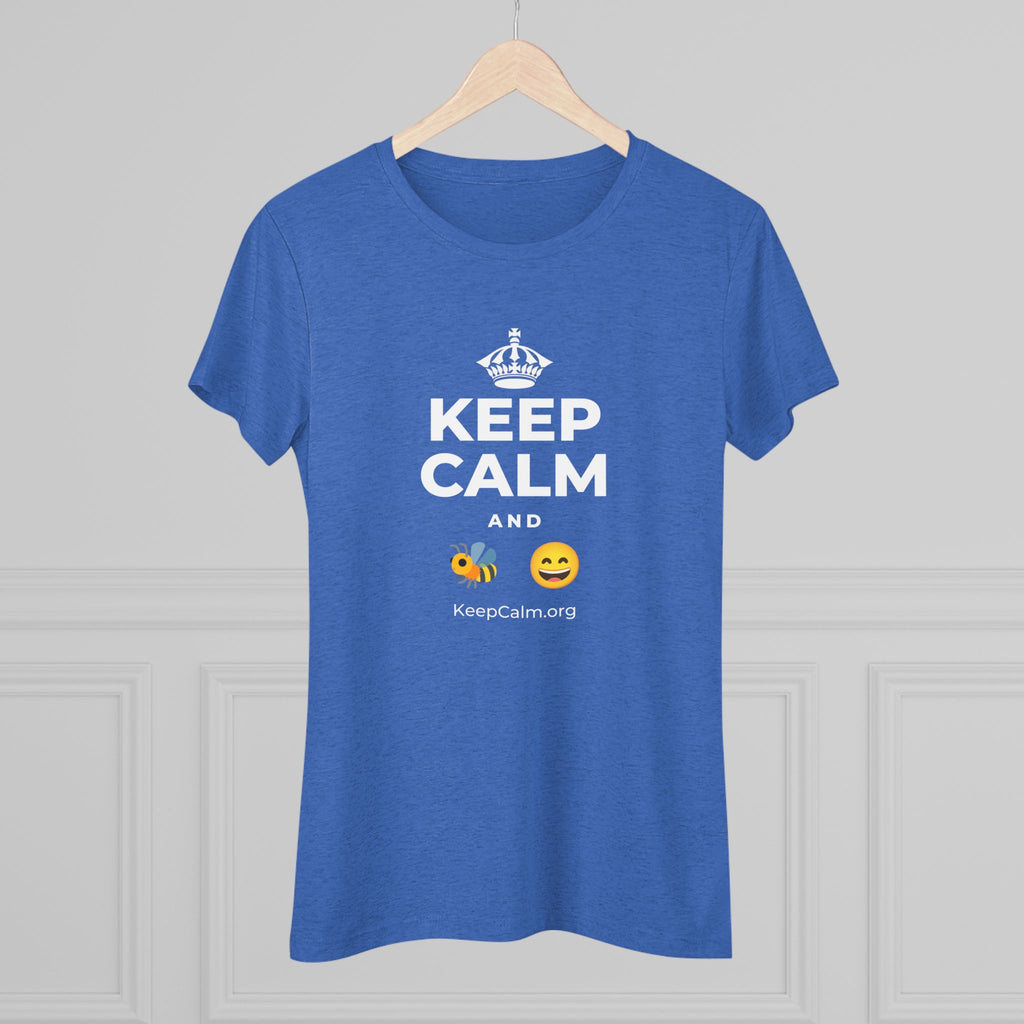 KEEP CALM AND 🐝 😄 Women's Tri-Blend Tee