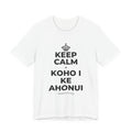 KEEP CALM A KOHO I KE AHONUI T-Shirt (White–Asphalt)