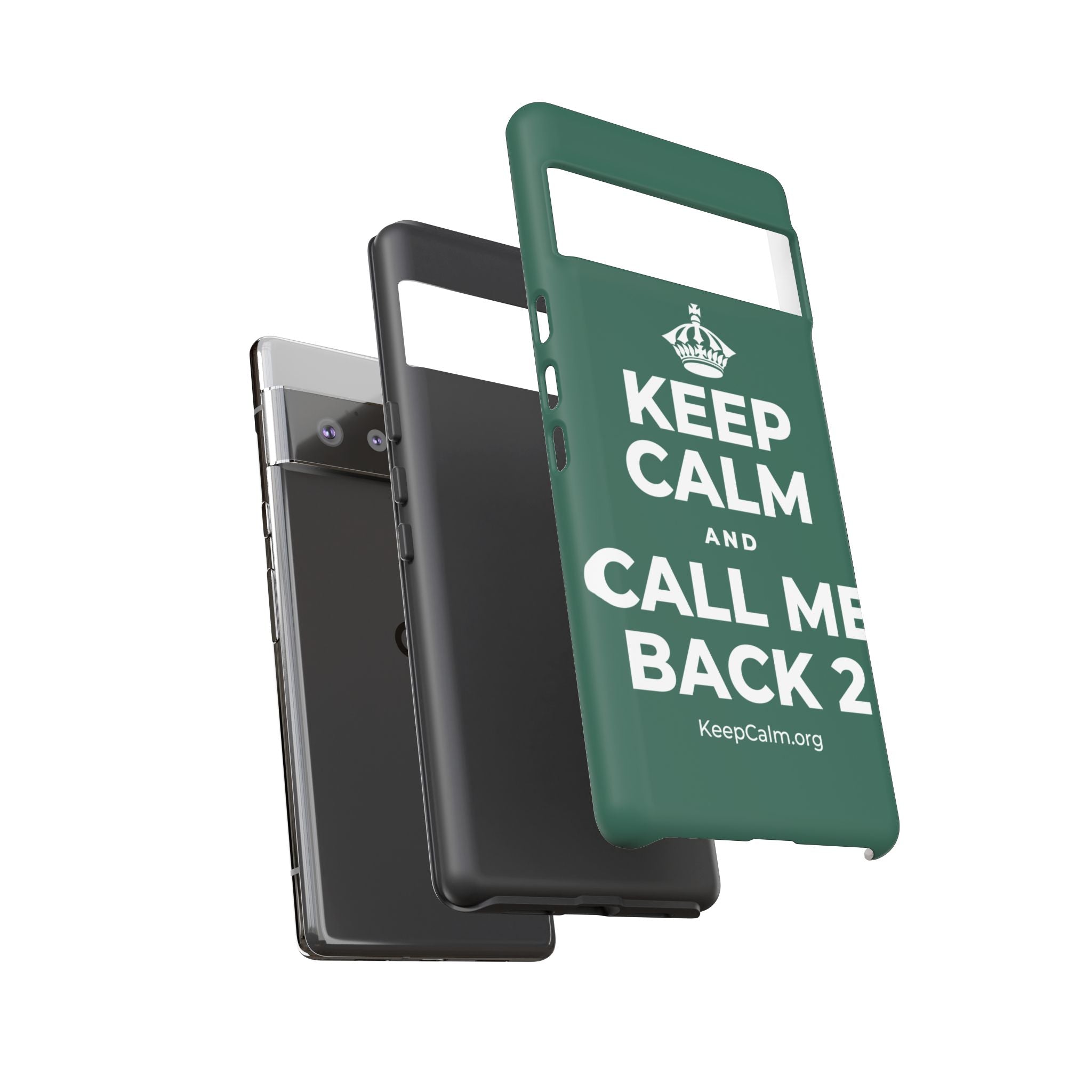 KEEP CALM AND CALL ME BACK 2 Phone Case