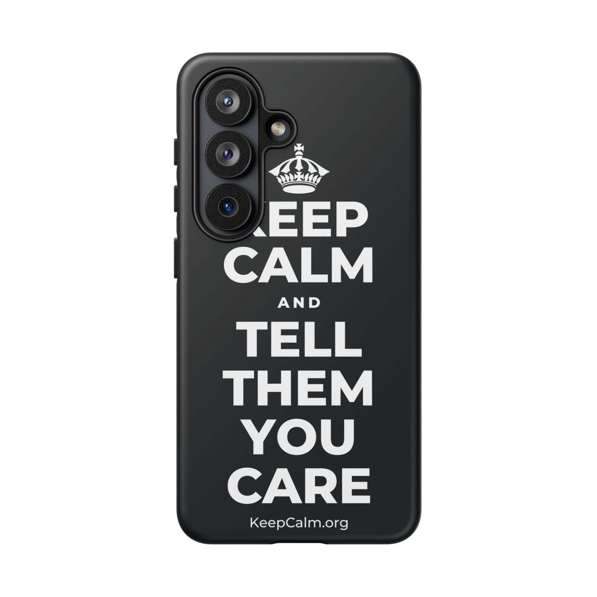 KEEP CALM AND TELL THEM YOU CARE Phone Case (Dark)