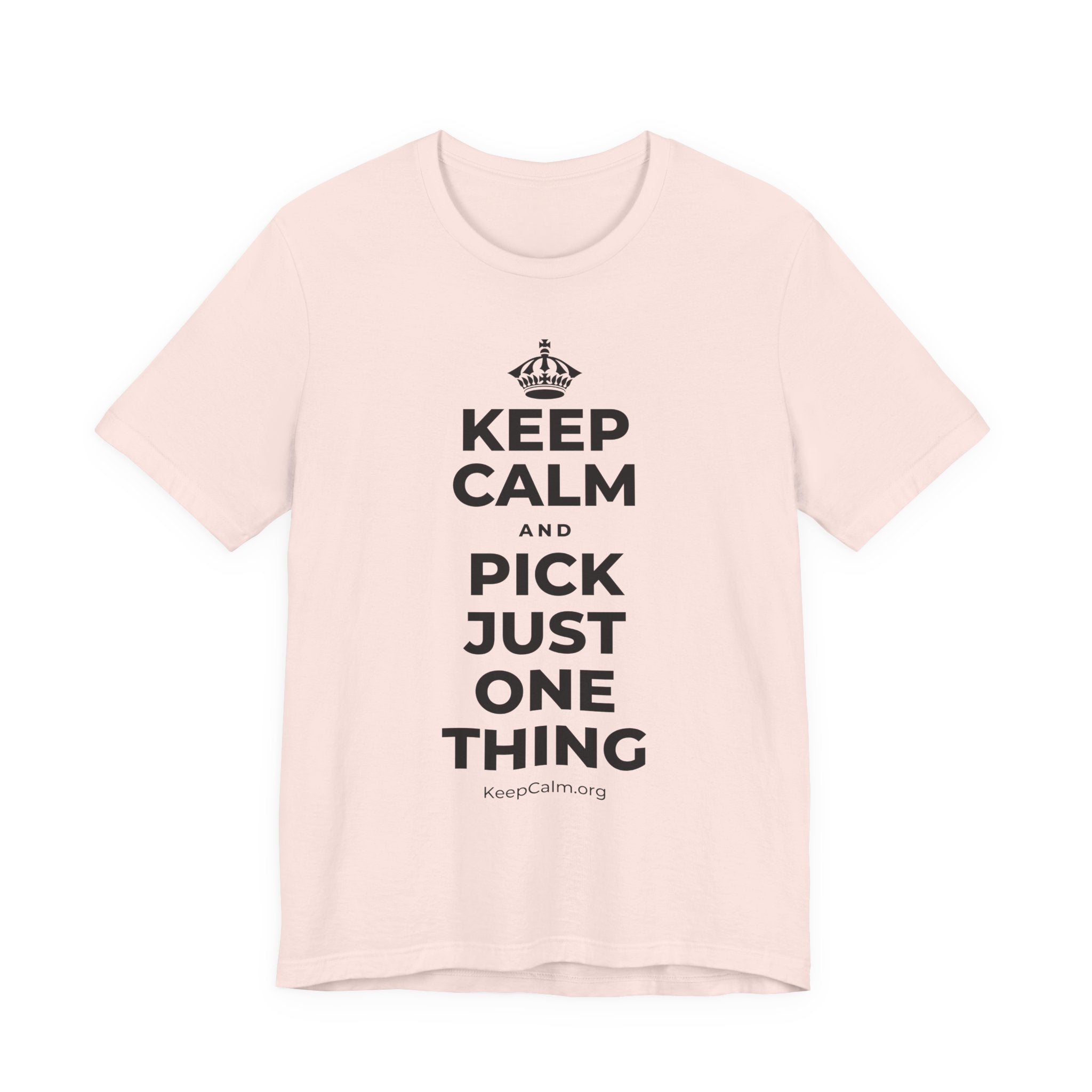 KEEP CALM AND PICK JUST ONE THING T-Shirt (Soft Cream–Heather Mauve)